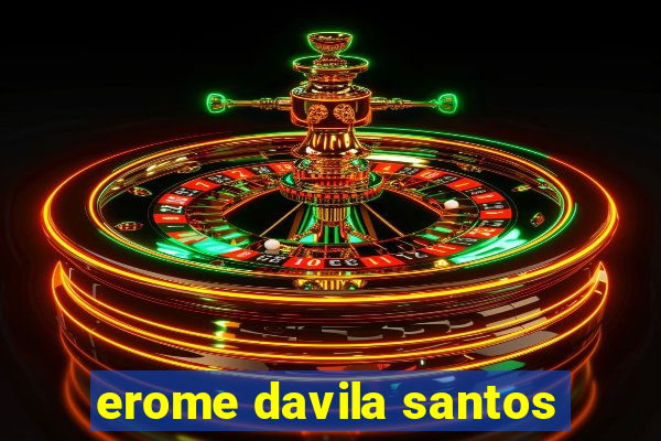 erome davila santos